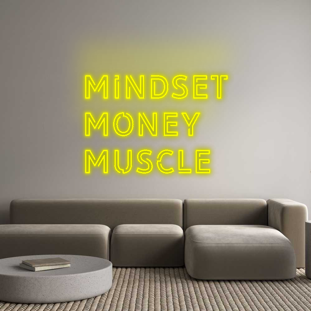 Your Bespoke Nuwave Neon: MINDSET
MONE...