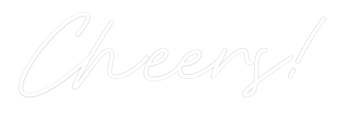 Your Custom AEG Nuwave Neon: Cheers! - Nuwave Neon