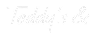 Your Custom Nuwave Neon: Teddy's & - Nuwave Neon