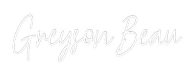 Your Custom Nuwave Neon: Greyson Beau - Nuwave Neon