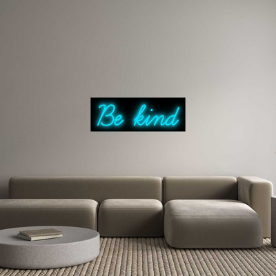 Your Custom AEG Nuwave Neon: Be kind - Nuwave Neon