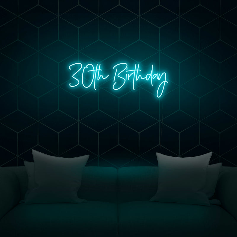 '30th Birthday' Neon Sign - Nuwave Neon