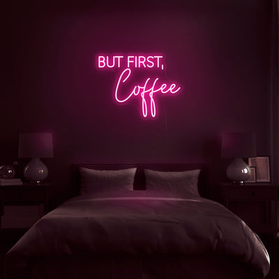 'But First, Coffee' Neon Sign - Nuwave Neon