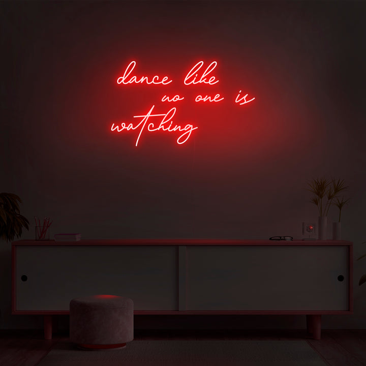 Dance Like No One Is Watching Neon Sign Artwork by Nuwave Neon