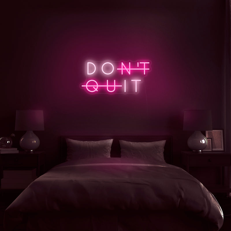 'Don't Quit' Neon Sign - Nuwave Neon