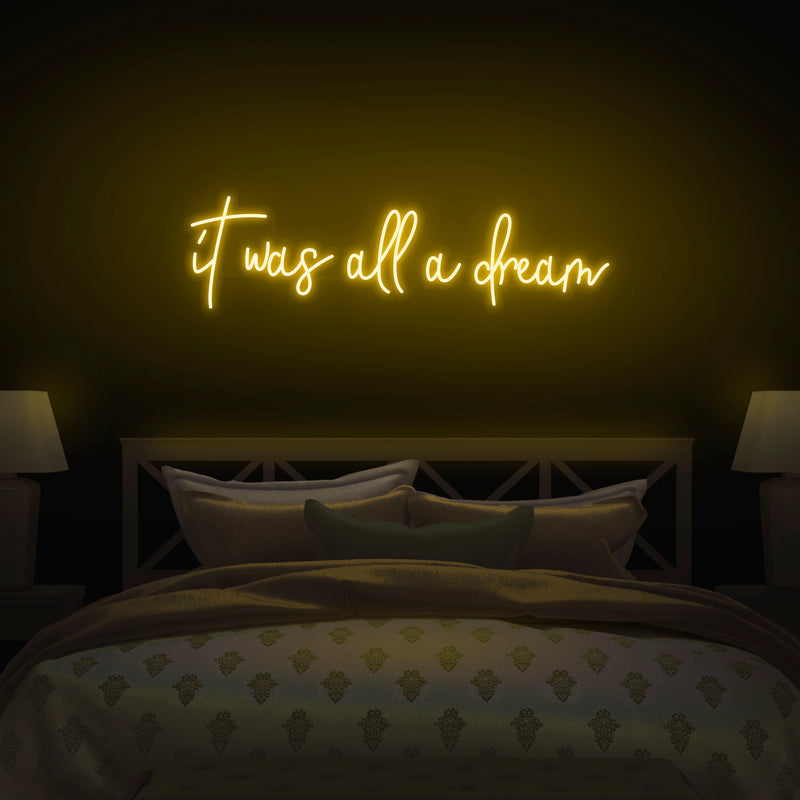 'It Was All A Dream' V4 Neon Sign - Nuwave Neon