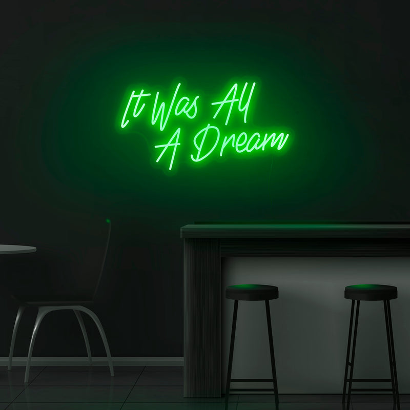 'It Was All A Dream' V2 Neon Sign - Nuwave Neon