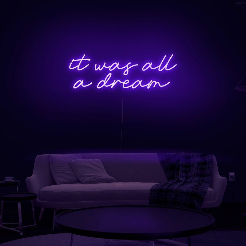 'It Was All A Dream' V3 Neon Sign - Nuwave Neon