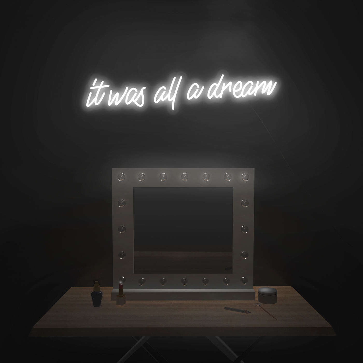 'It was all a dream' Neon Sign - Nuwave Neon