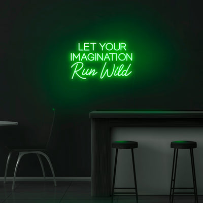 'Let Your Imagination Run Wild' Neon Sign - Nuwave Neon