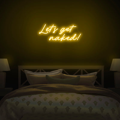 'Let's Get Naked' Neon Sign - Nuwave Neon