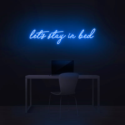 'Let's Stay In Bed' Neon Sign - Nuwave Neon