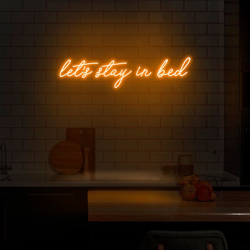 'Let's Stay In Bed' Neon Sign - Nuwave Neon
