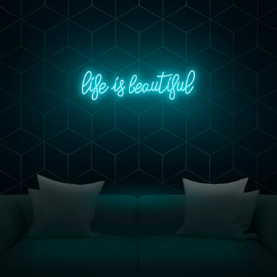'Life Is Beautiful' Neon Sign - Nuwave Neon