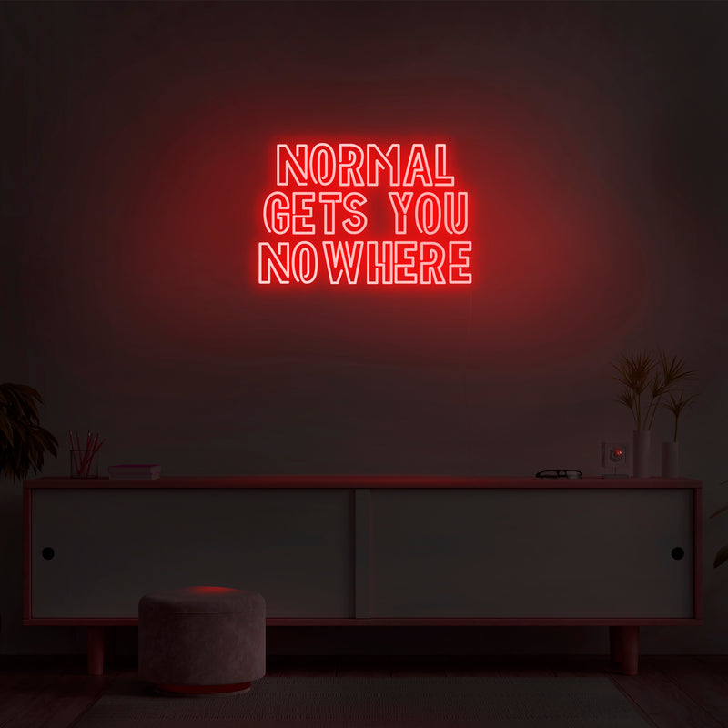 'Normal Gets You Nowhere' Neon Sign - Nuwave Neon