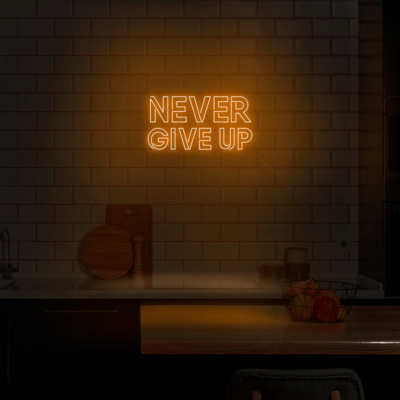 'Never Give Up' Neon Sign - Nuwave Neon