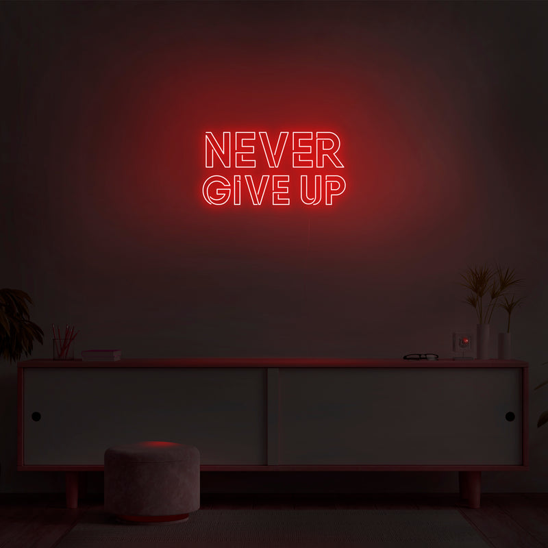 Never Give Up' Neon Sign