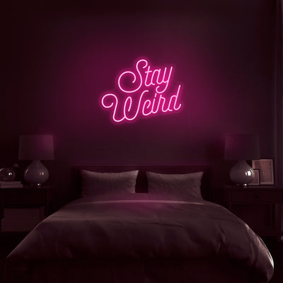 'Stay Weird' Neon Sign - Nuwave Neon