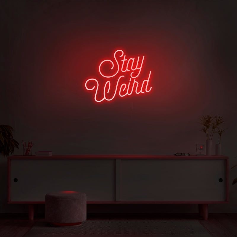 'Stay Weird' Neon Sign - Nuwave Neon