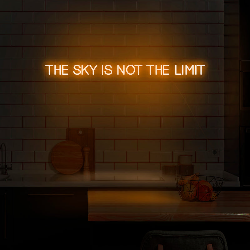 'The Sky Is Not The Limit' Neon Sign - Nuwave Neon