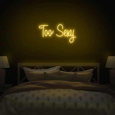 'Too Sexy' Neon Sign - Nuwave Neon