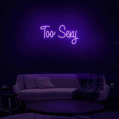 'Too Sexy' Neon Sign - Nuwave Neon