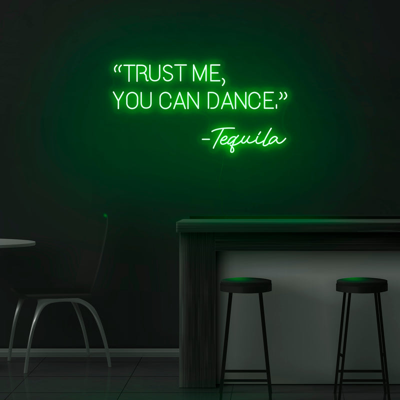 'Trust Me, You Can Dance' Neon Sign - Nuwave Neon