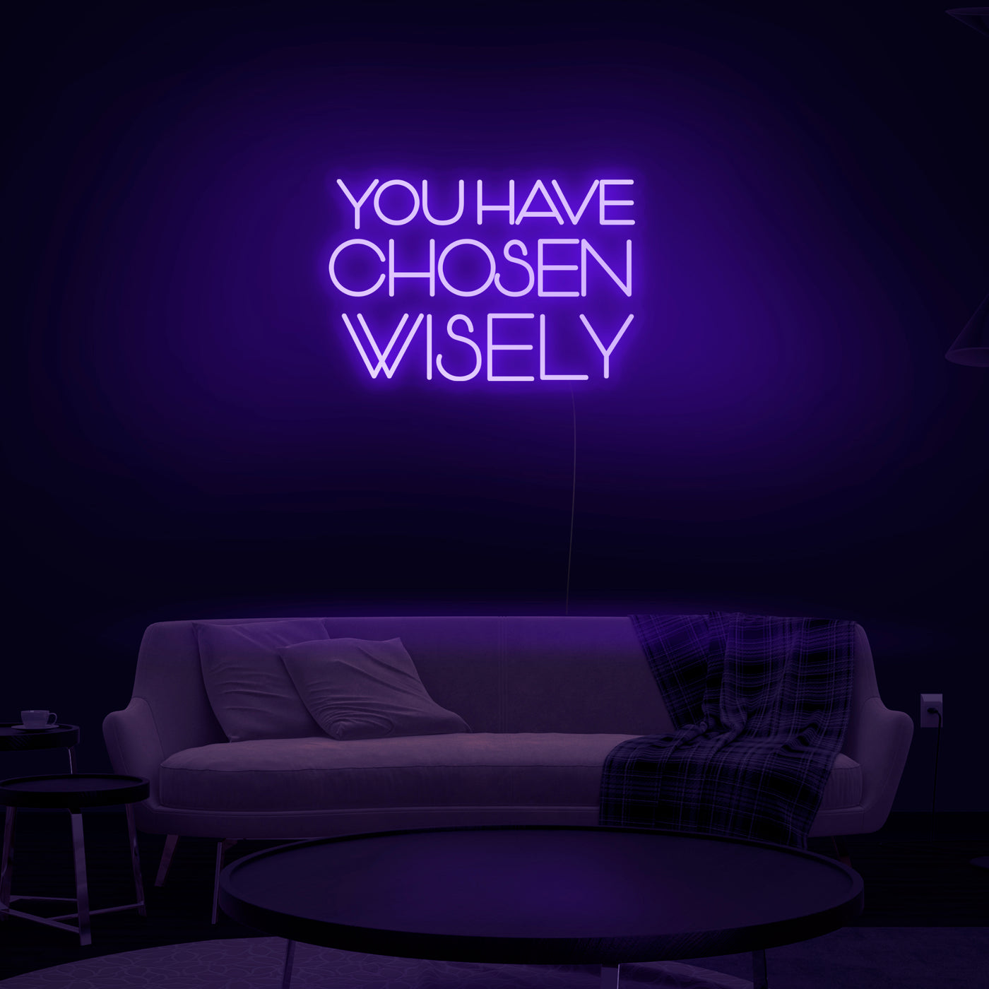 'You Have Chosen Wisely' Neon Sign - Nuwave Neon